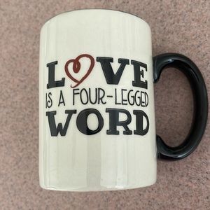 Coffee Mug- Love is a Four Legged Word